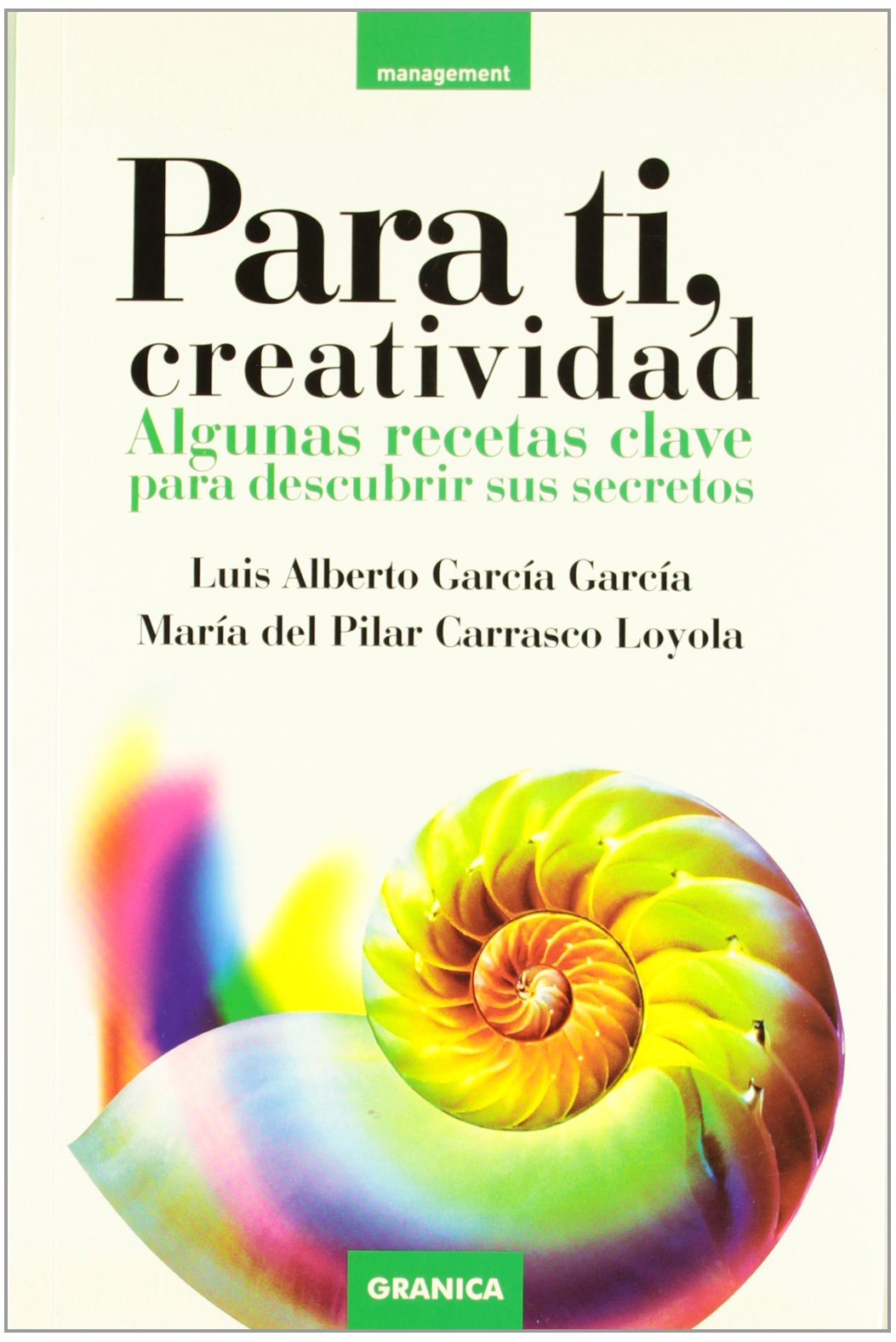 Para ti, creatividad : algunas recetas clave para descubrir sus secretos book