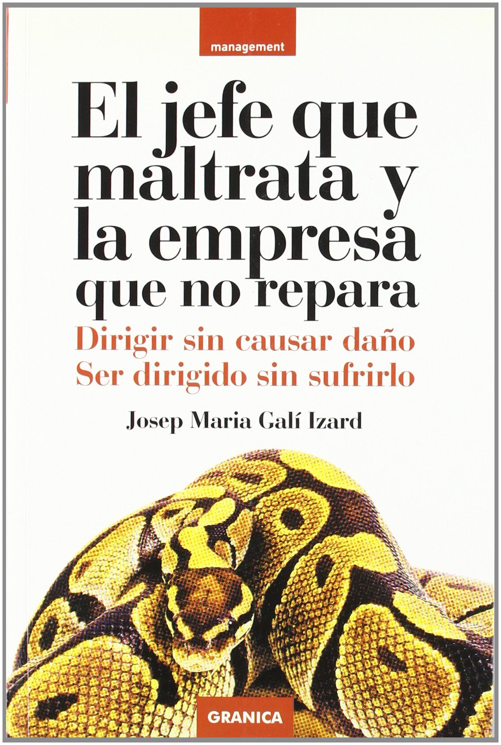 Jefe que maltrata y la empresa que no repara, el (Management) Books