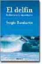 Delfin, el. historia de un soñador Books