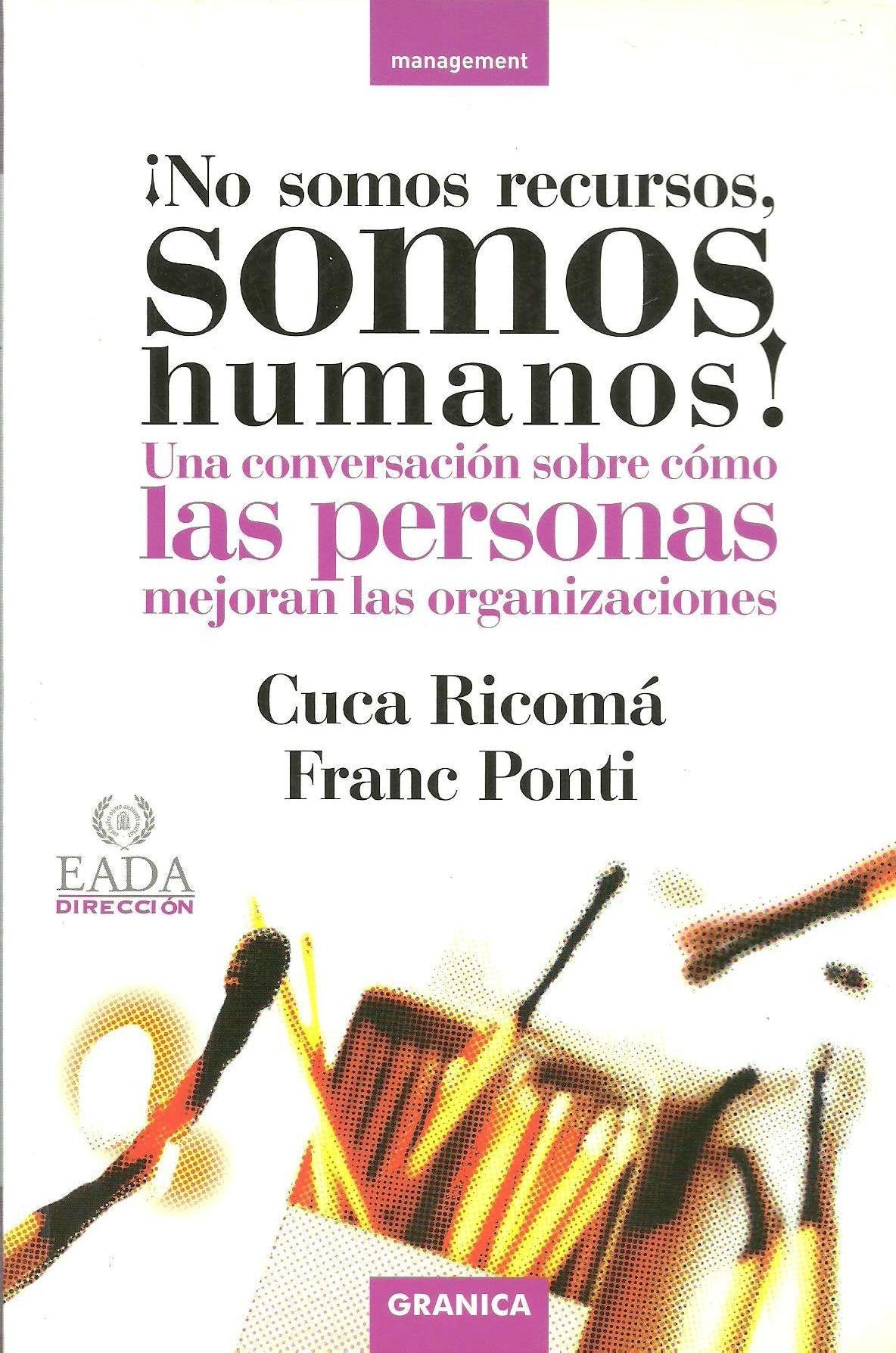 ¡No somos recursos, somos humanos! : una conservación sobre cómo las personas mejoran las organizaciones book