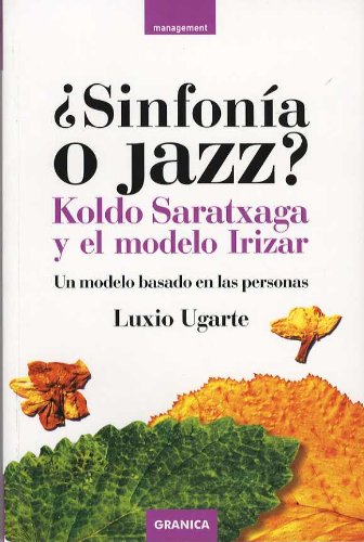 ? Sinfonia O Jazz ?: Koldo Saratxaga y el modelo Irizar Books