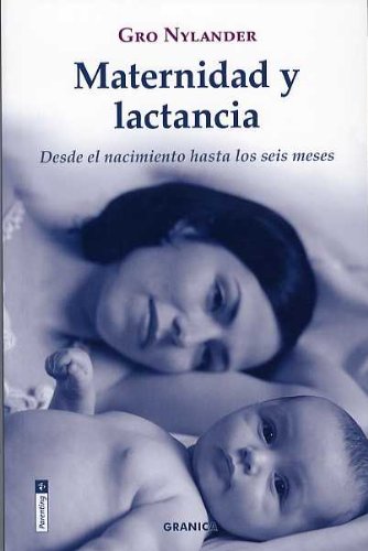 Maternidad y lactancia - desde el nacimiento hasta los 6 meses Books