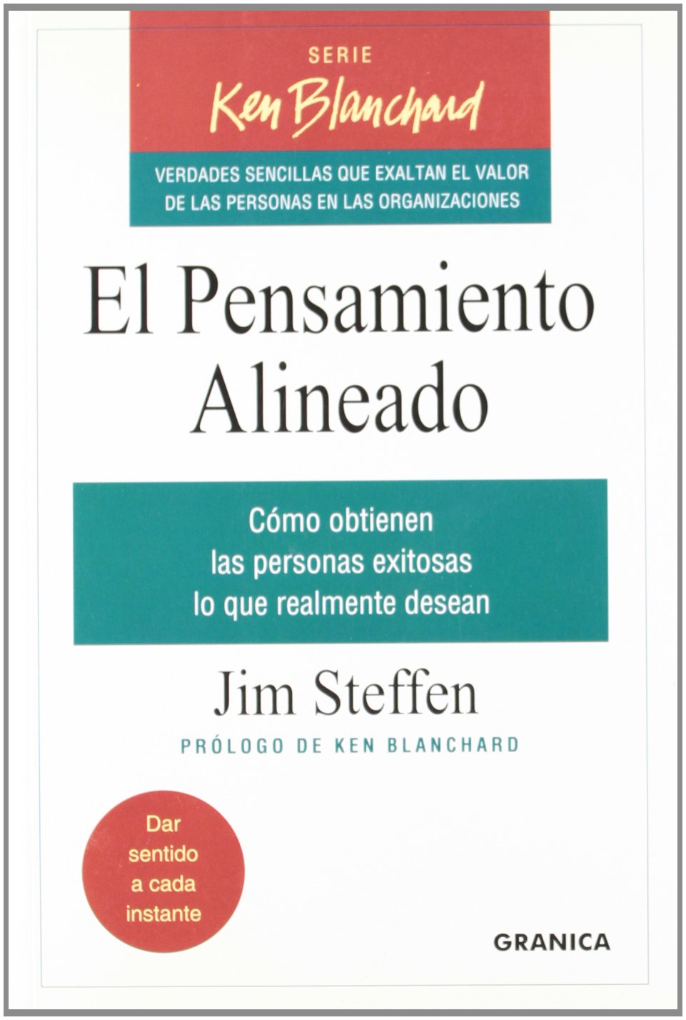 El pensamiento alineado : cómo obtienen las personas exitosas lo que realmente desean Books