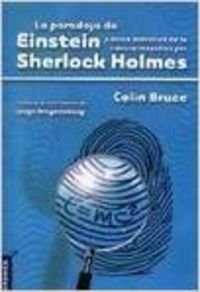 La paradoja de einstein y otros misterios de la ciencia resueltos porsherlock holmes book