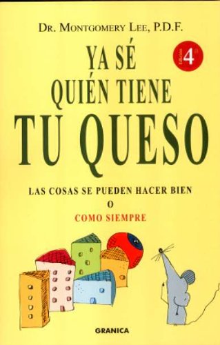 Ya sé quién tiene tu queso : las cosas se pueden hacer bien o como siempre Reading Aloud & Learning to Read