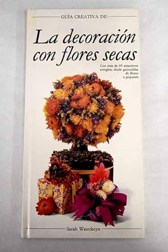 Decoracion con Flores secas, la book
