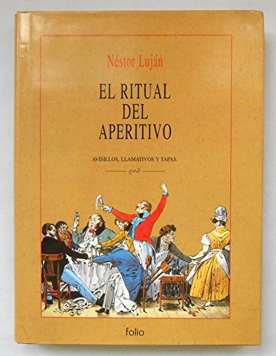 El Ritual del Aperitivo: Avisillos, Llamativos y Tapas Books