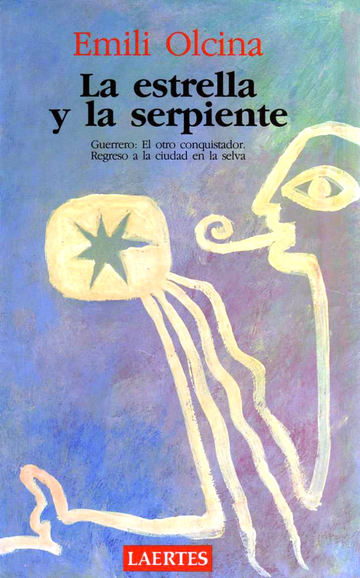 La estrella y la serpiente: Guerrero: El otro conquistador / Regreso a la ciudad en la selva book