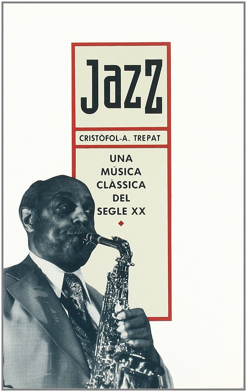 Jazz : una música clàssica del segle XX Social Sciences