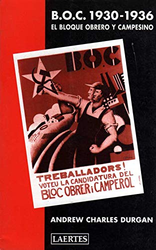 B.O.C. 1930-1936: El Bloque Obrero y Campesino book