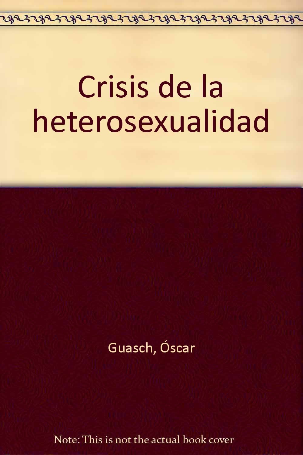 Crisis de la heterosexualidad book