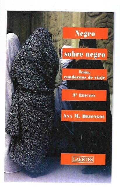 Negro sobre negro: Irán, cuadernos de viaje (Nan-Shan, Band 52) Books
