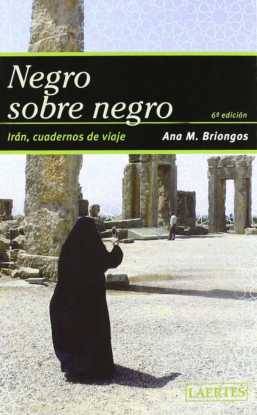 Negro sobre negro: Irán, cuadernos de viaje book