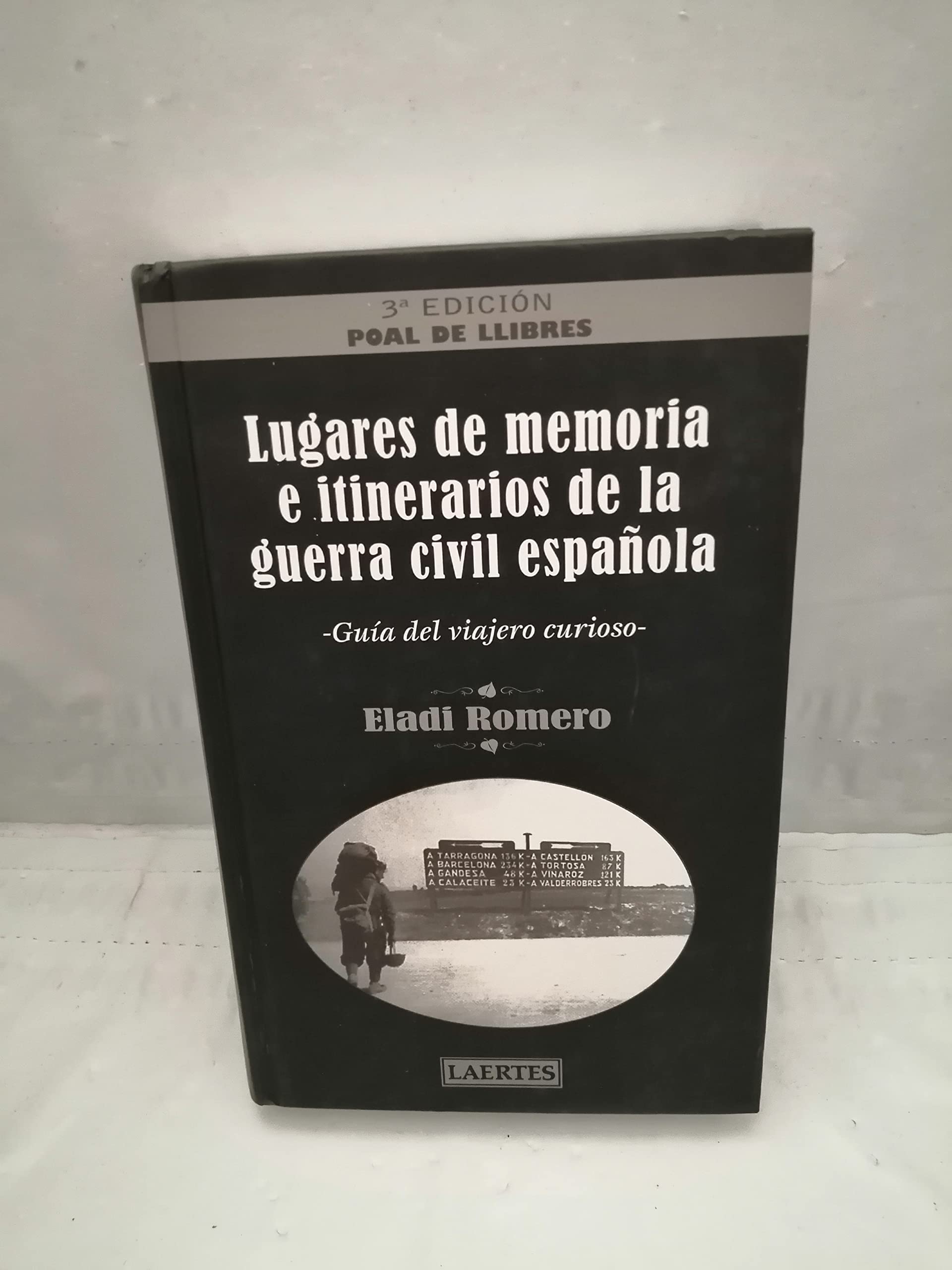Lugares de memoria e itinerarios de la guerra civil española: Guía del viajero curioso book