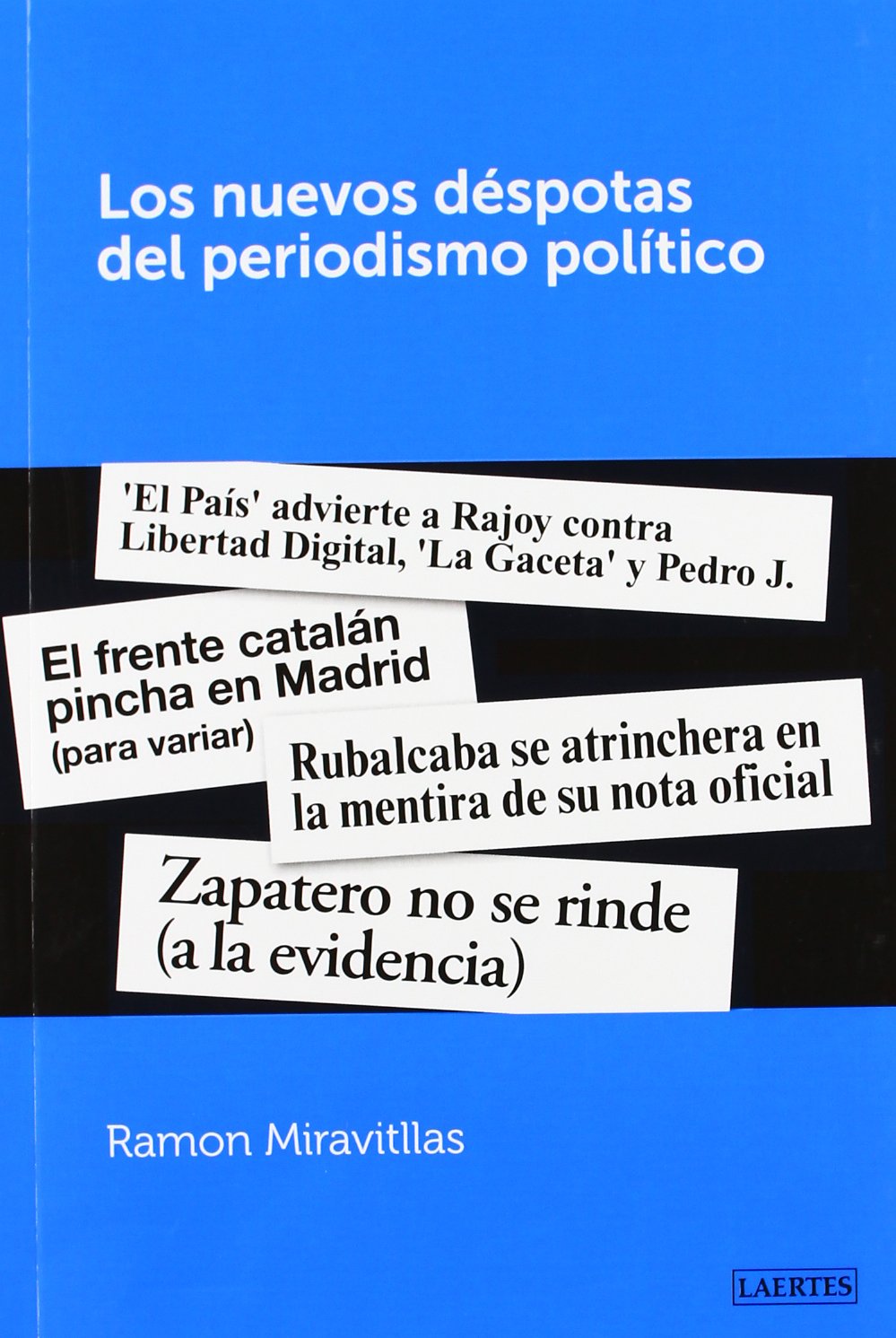 Los nuevos déspotas del periodismo político book