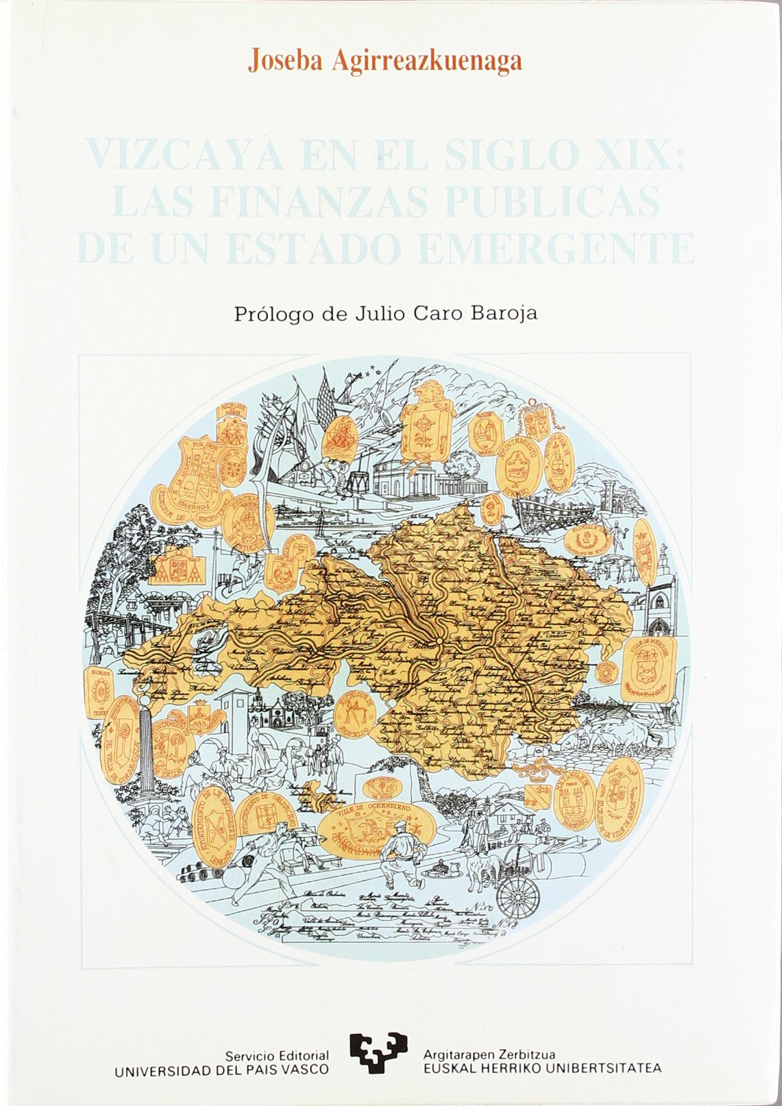 Agirreazkuenaga Zigorraga, J: Vizcaya en el siglo XIX : fina book