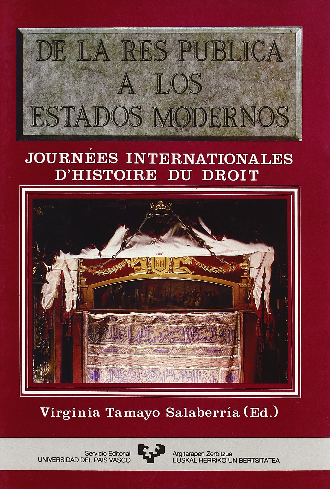 De la res pública a los estados modernos Journées Internationales d'Histoire du Droit book
