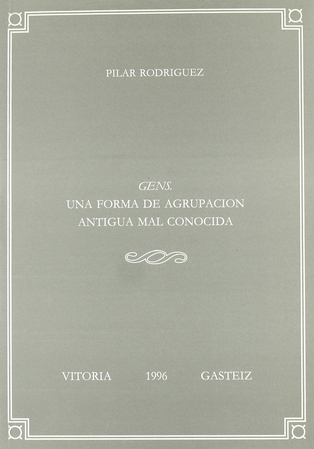 Gens. Una forma de agrupación antigua mal conocida book