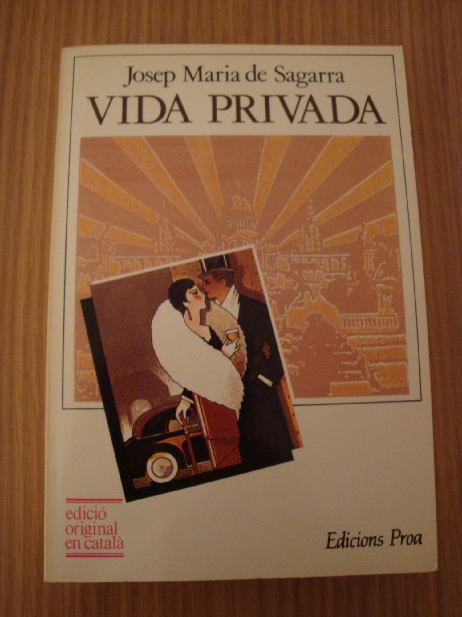 Vida Privada, de JOSEP MARIA DE SAGARRA, de Edicions Proa Books