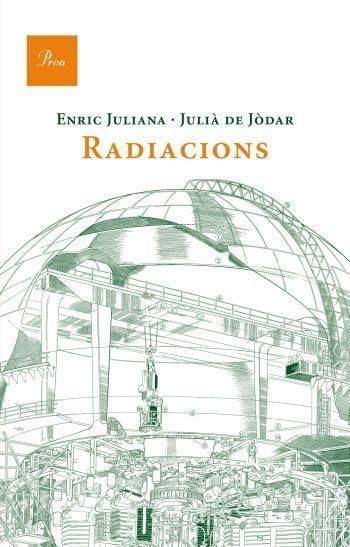 Radiacions: Informe Apocrif Sobre La Central Atomica Josep Pla book