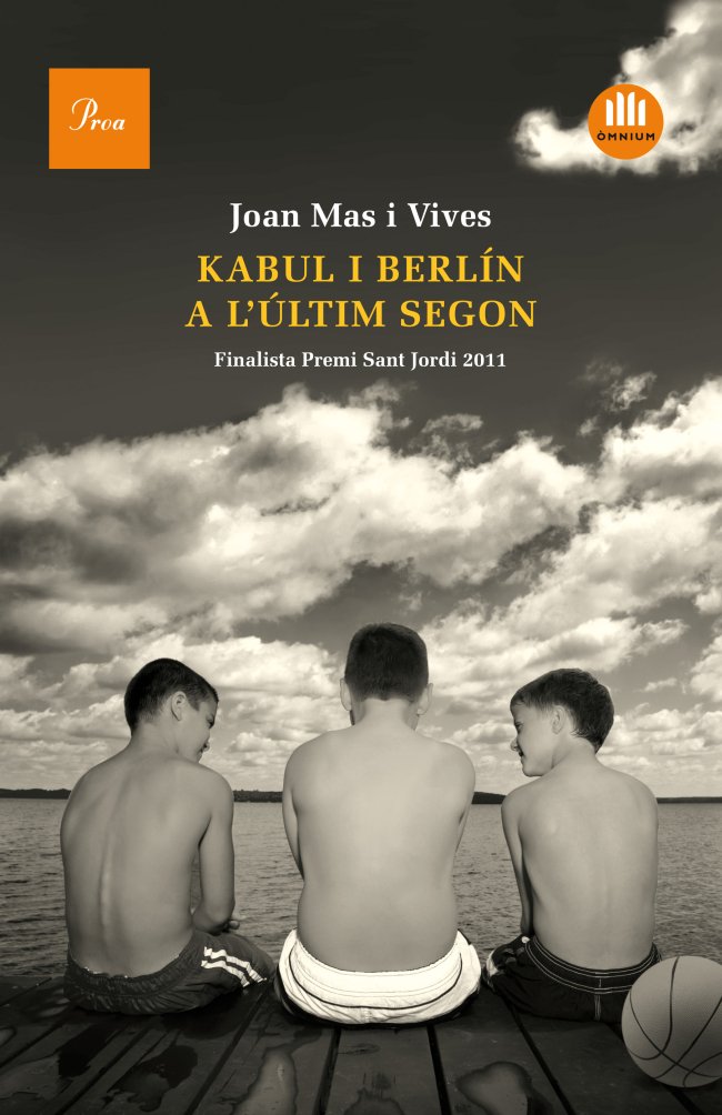 Kabul i Berlín a l'últim segon : Finalista Premi Sant Jordi 2011 Contemporary literature