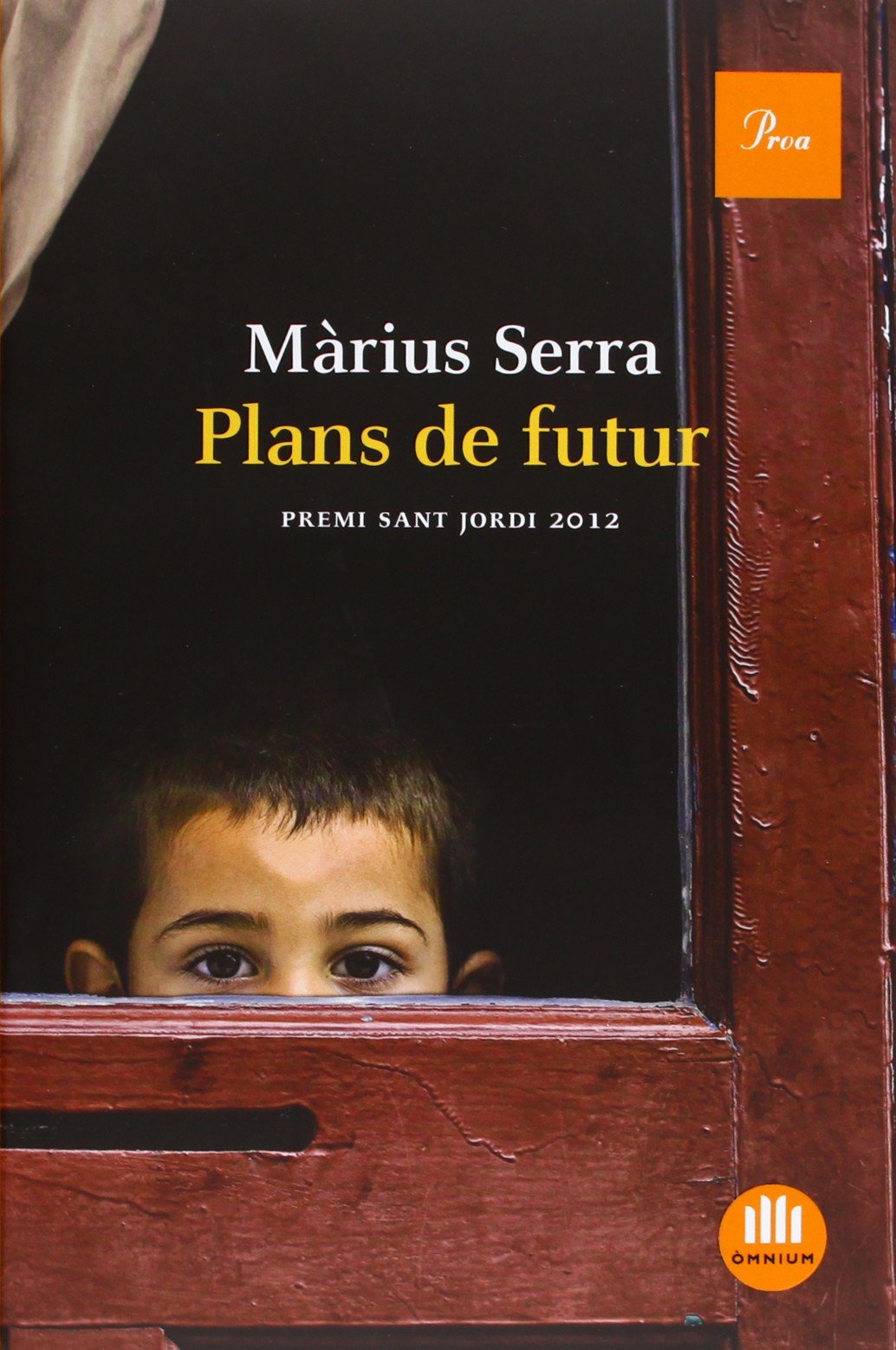 Plans de futur: Premi Sant Jordi 2012 (A TOT VENT-TELA) Contemporary literature