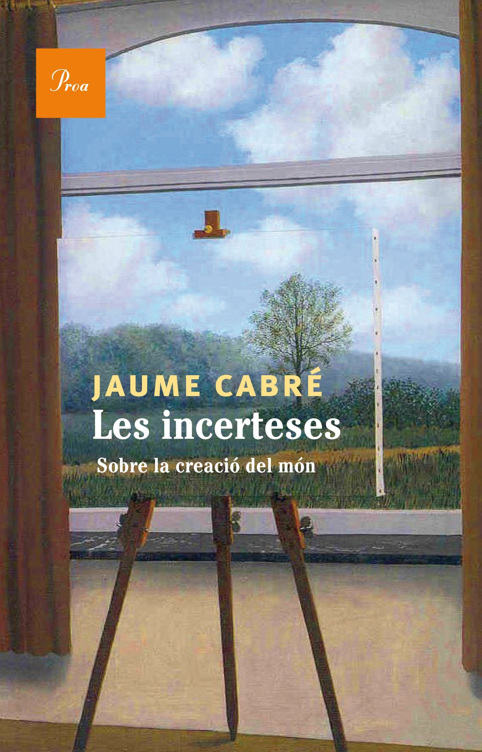 Les incerteses : sobre la creació del món (A TOT VENT, Band 626) Essays & Short Stories