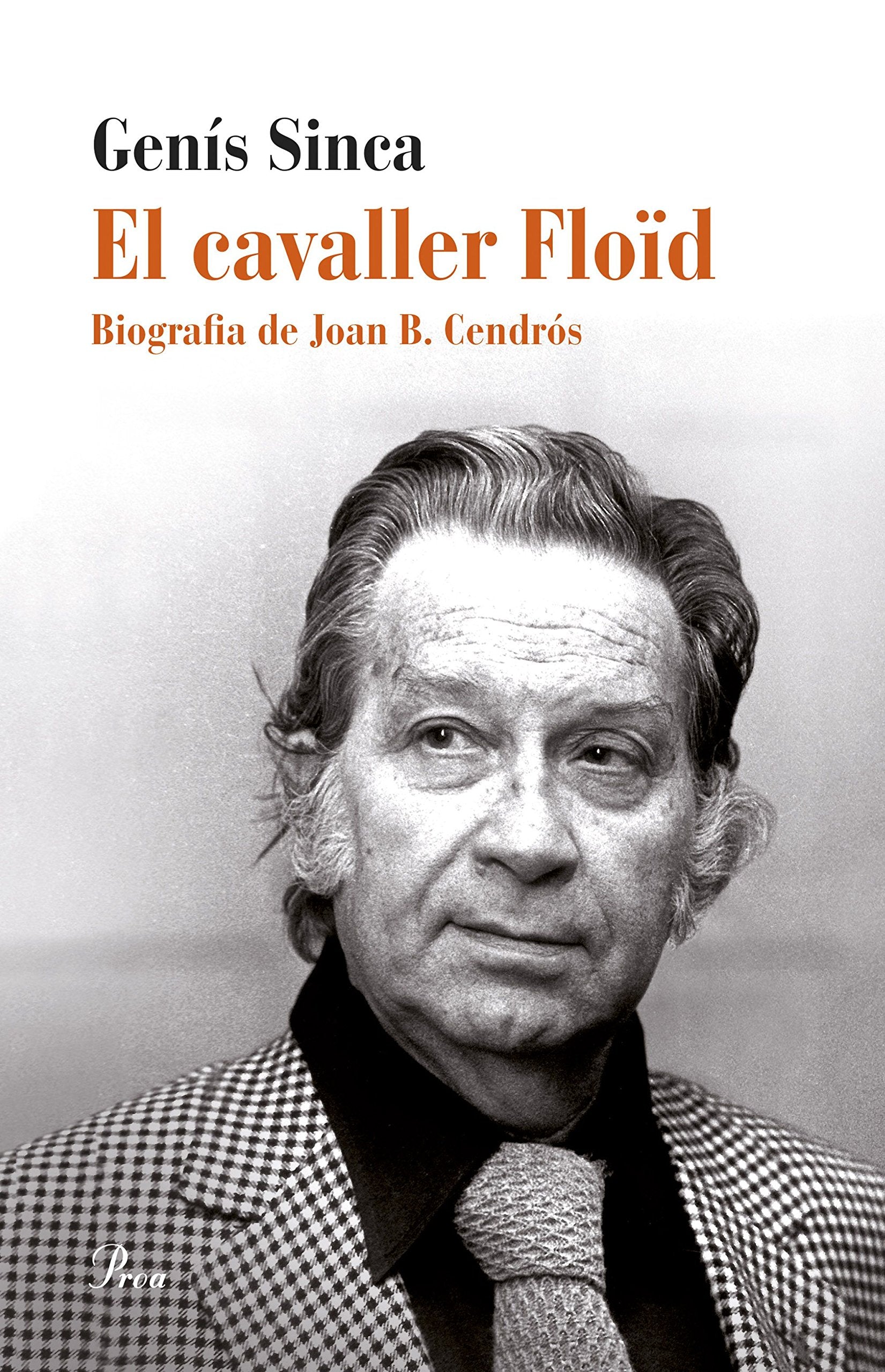 El cavaller Floïd : Biografia de Joan B. Cendrós book
