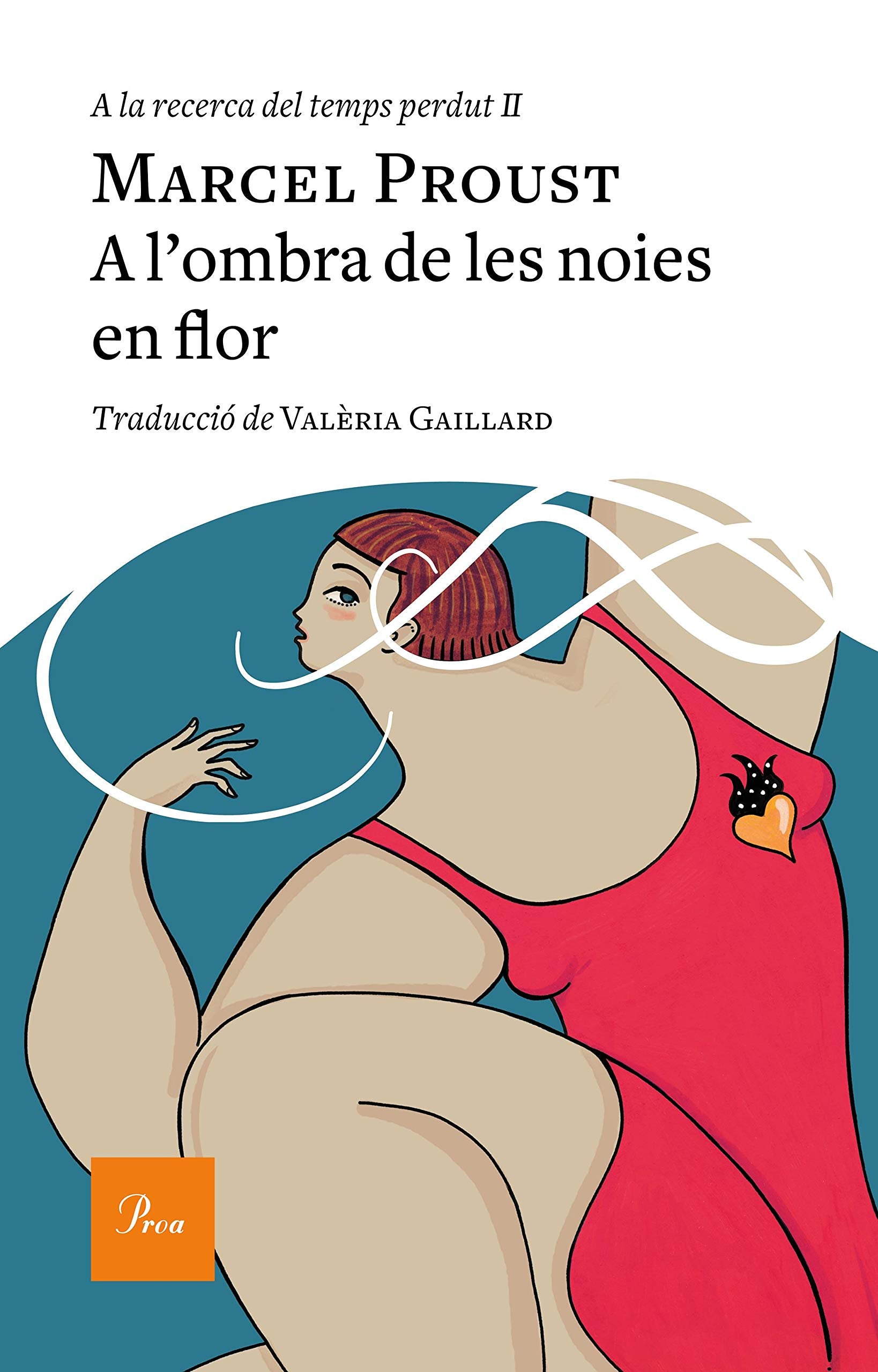A l'ombra de les noies en flor: A la recerca del temps perdut II (A TOT VENT, Band 2) Classics