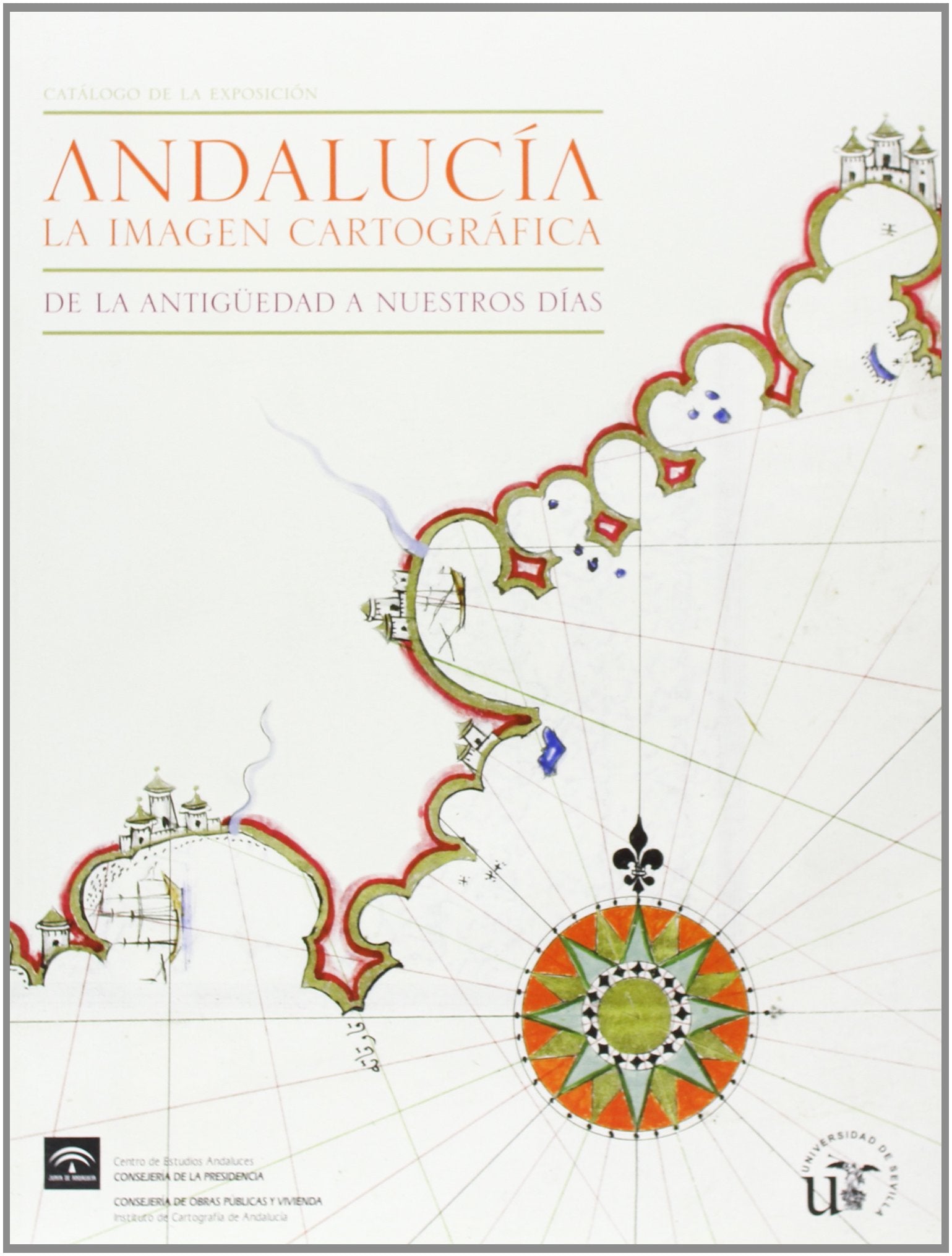 Andalucía : la imagen cartográfica : de la antigüedad hasta nuestros días book