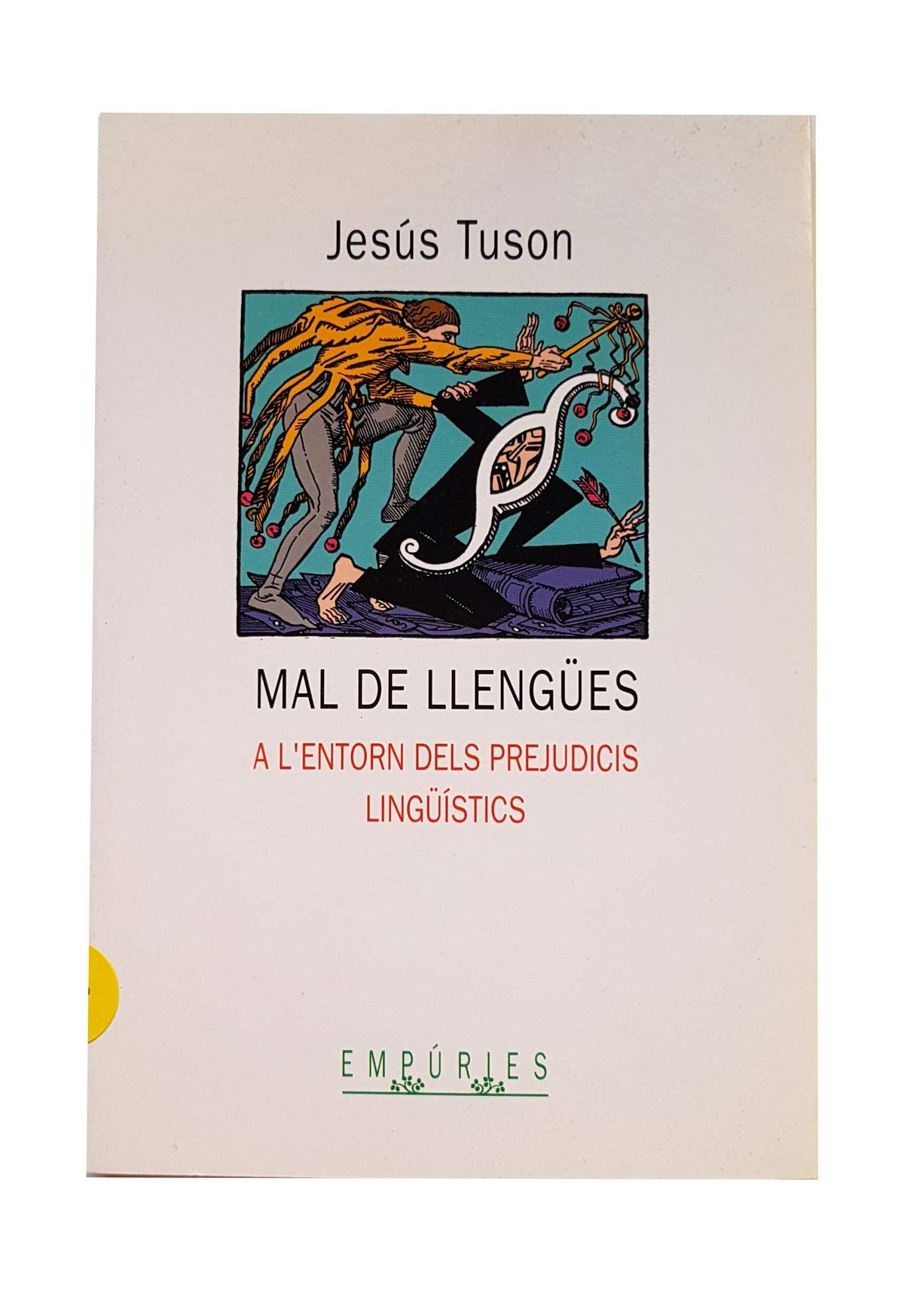 Mal de llengües: A l'entorn dels prejudicis lingüístics (BIBLIOTECA UNIVERSAL EMPURIES) Books