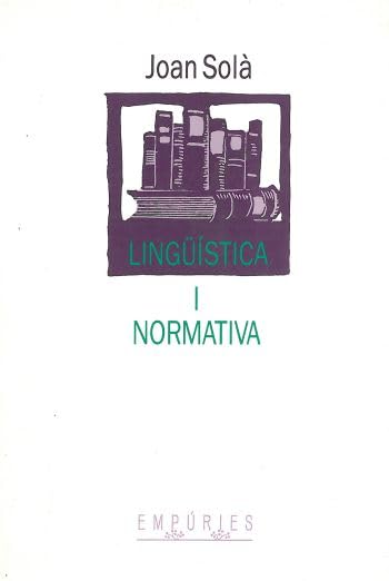 Lingüística i normativa (BIBLIOTECA UNIVERSAL EMPURIES, Band 43) Contemporary literature