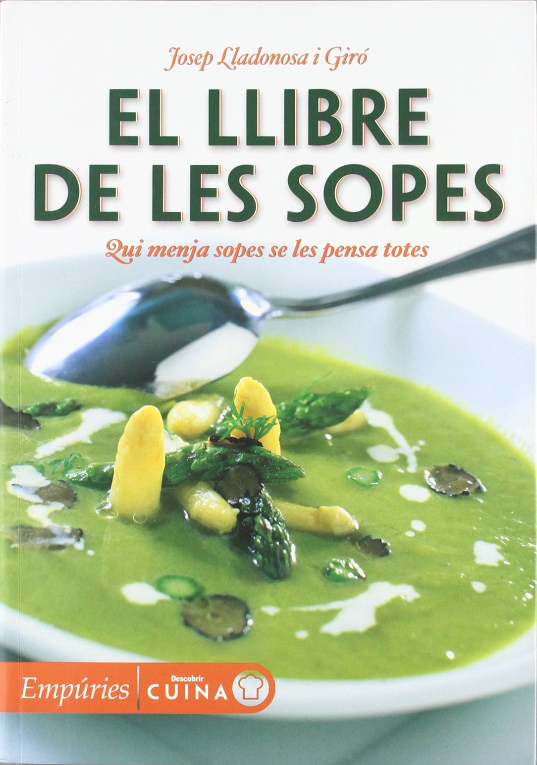 El llibre de les sopes.: Qui menja sopes se les pensa totes book
