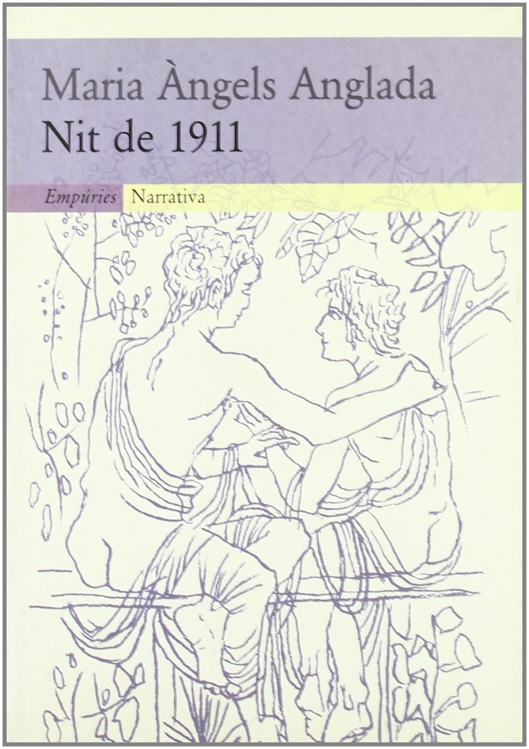 Nit de 1911 (EMPURIES NARRATIVA) Contemporary literature