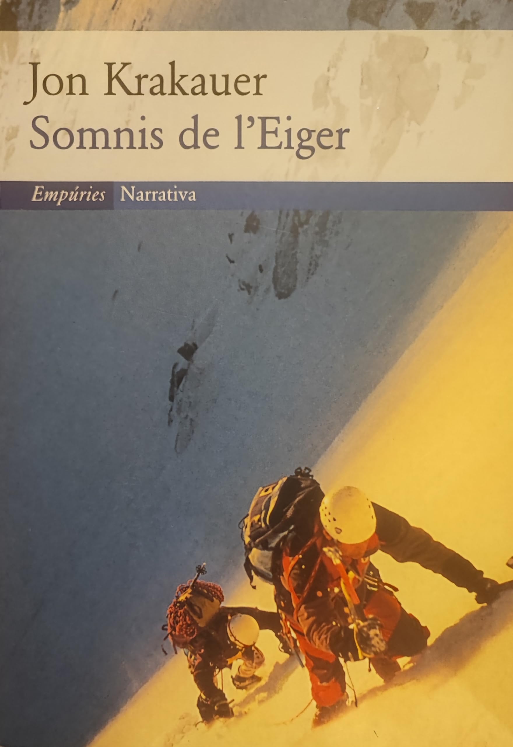 Somnis de l'Eiger. Aventures entre homes i muntanyes (Narrativa, Band 135) Books
