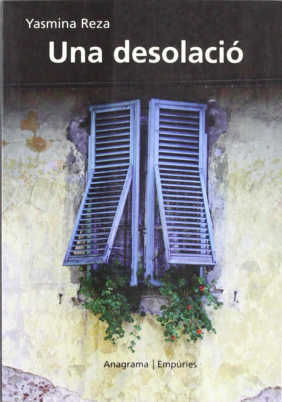 Una desolació (ANAGRAMA/EMPURIES) Contemporary literature