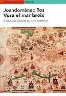 Vora el mar broix: Problemàtica ambiental del litoral mediterrani book