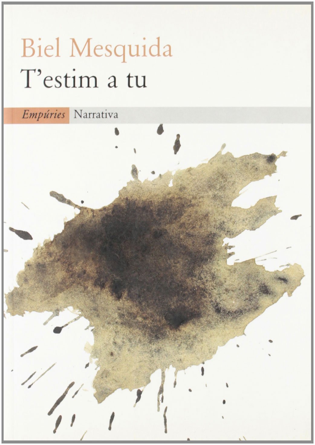 T'estim a tu (EMPURIES NARRATIVA) Contemporary literature