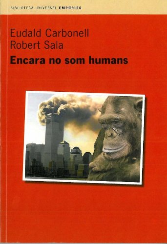Encara no som humans: Propostes d'humanització per al tercer mil·lenni (BIBLIOTECA UNIVERSAL EMPURIES) Books