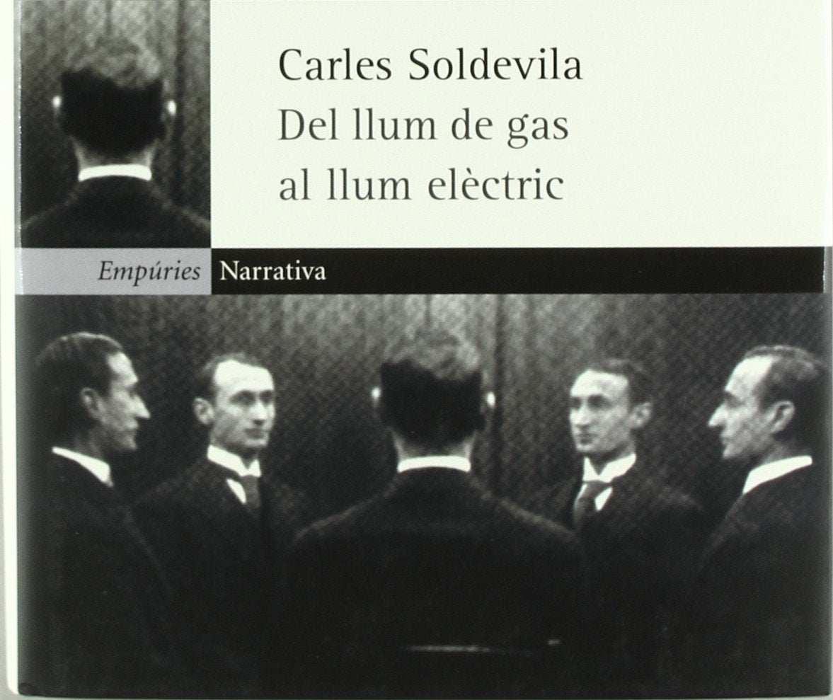 Del llum de gas al llum elèctric: Memòries d'infància i joventut (EMPURIES NARRATIVA) Contemporary literature
