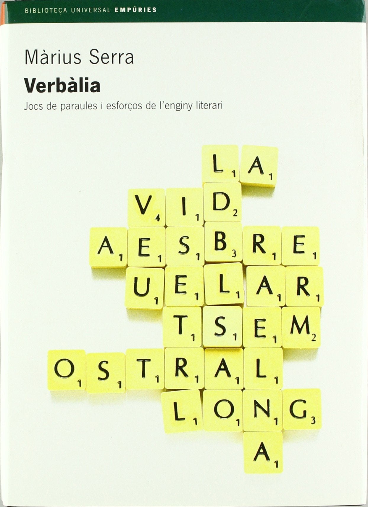 Verbàlia.: Jocs de paraules i esforços de l'enginy literari (BIBLIOTECA UNIVERSAL EMPURIES) Contemporary literature