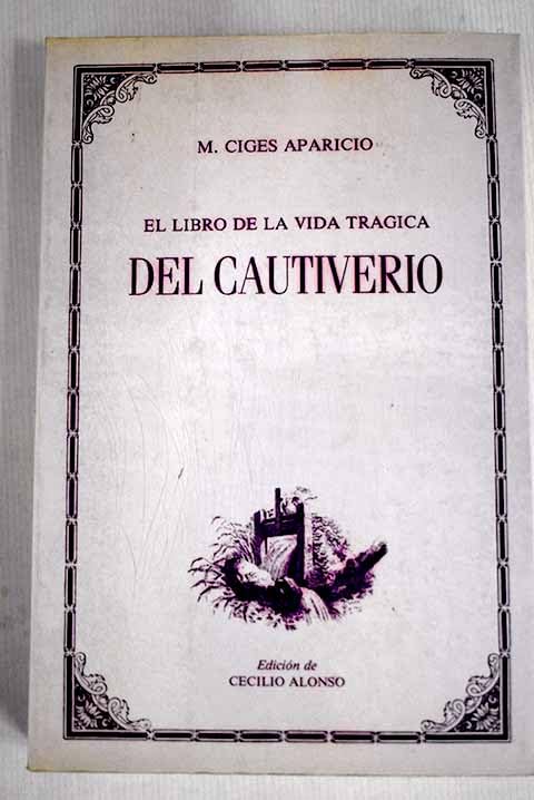 Del cautiverio: el libro de la vida trágica Books