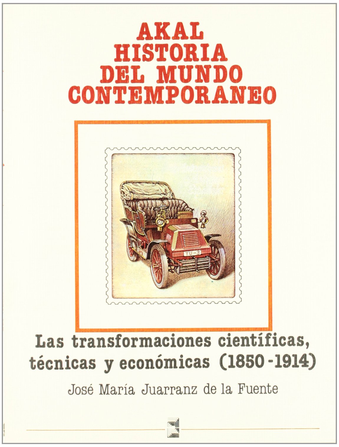 Las tranformaciones científicas, técnicas y económicas (1850-1914) (Historia del mundo contemporáneo, Band 7) Politics & History