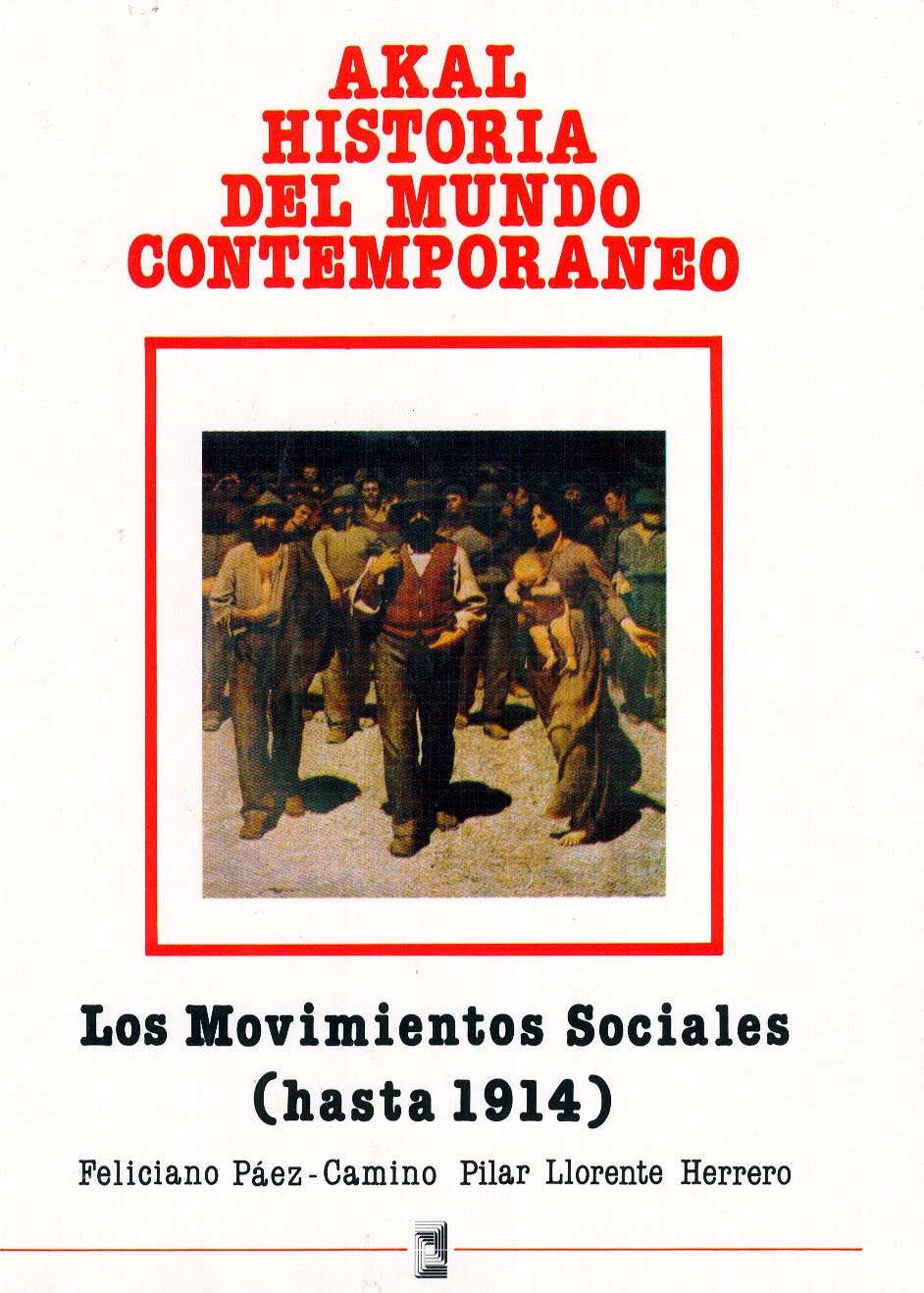 Los movimientos sociales (hasta 1914) (Historia del mundo contemporáneo, Band 6) Politics & History