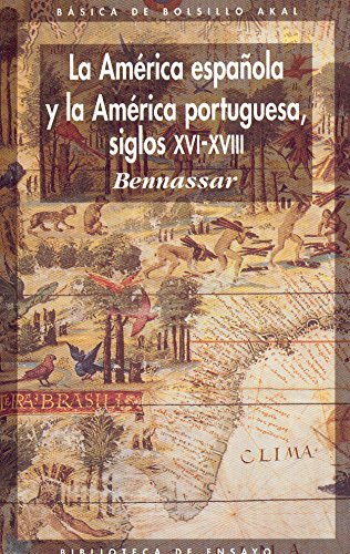 La América española y la América portuguesa : siglo XVI-XVIII (Básica de Bolsillo, Band 15) Social Sciences