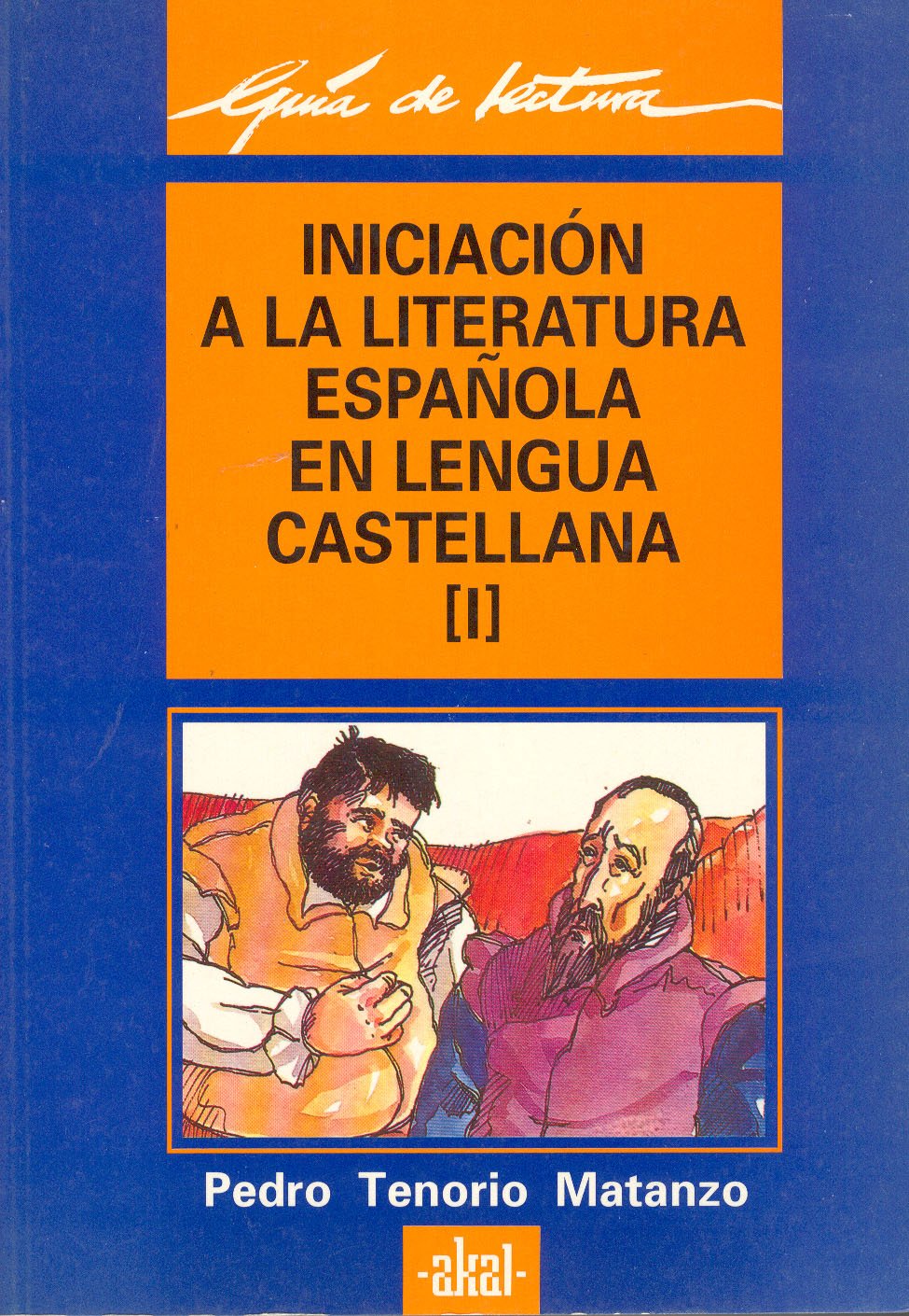 Iniciación a la literatura española en lengua castellana. (T.1) (Guías de lectura, Band 8) Contemporary literature Books