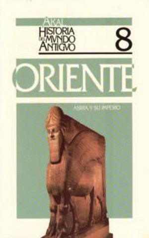 Asiria y su imperio. (Historia del mundo antiguo, Band 8) Politics & History