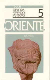 Los hititas. (Historia del mundo antiguo, Band 5) Politics & History