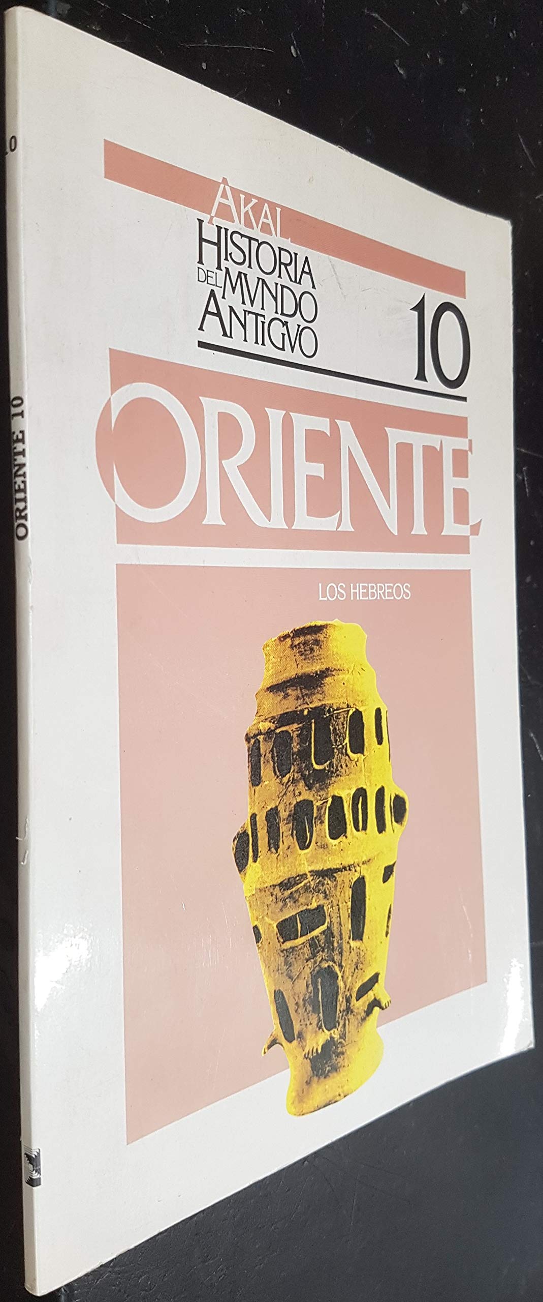 Los hebreos. (Historia del mundo antiguo, Band 10) Politics & History