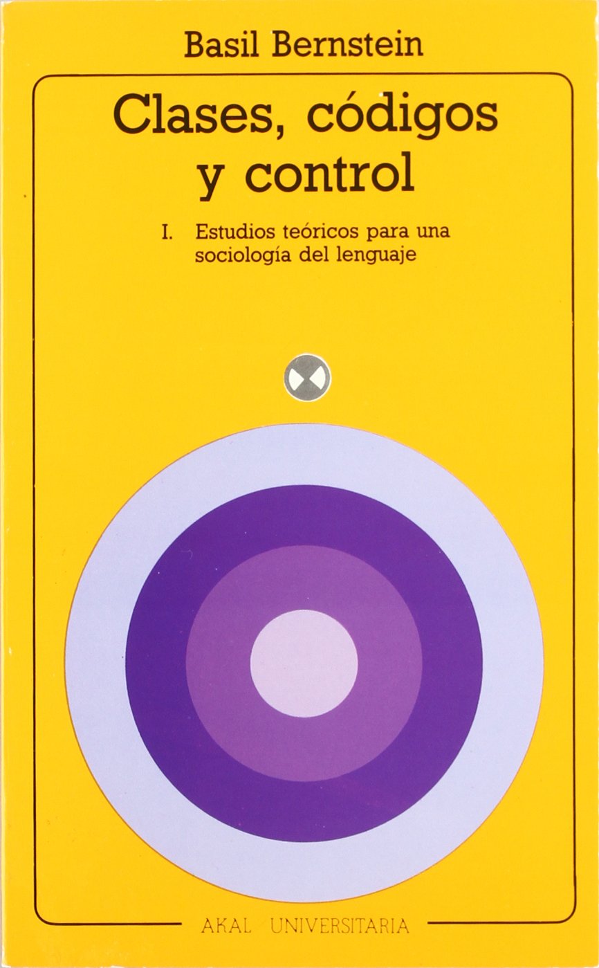 Clases, Codigos Y Control/ Class, Codes and Control: Estudios Teoricos Para Una Sociologia Del Lenguaje / Applied Studies Towards a Sociology of Language book